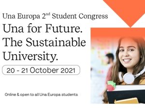 Una Europa Student Congress - Una for Future. The Sustainable University.